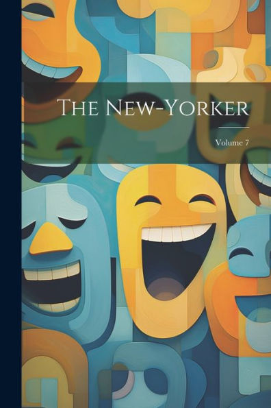 The New-Yorker; Volume 7