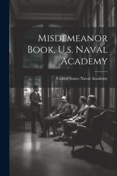 Misdemeanor Book, U.S. Naval Academy