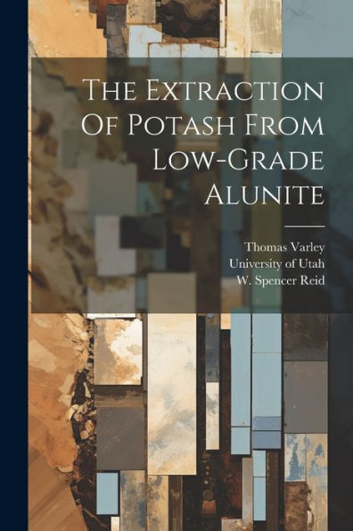 The Extraction Of Potash From Low-Grade Alunite
