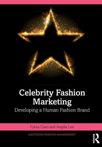 Celebrity Fashion Marketing (Mastering Fashion Management)