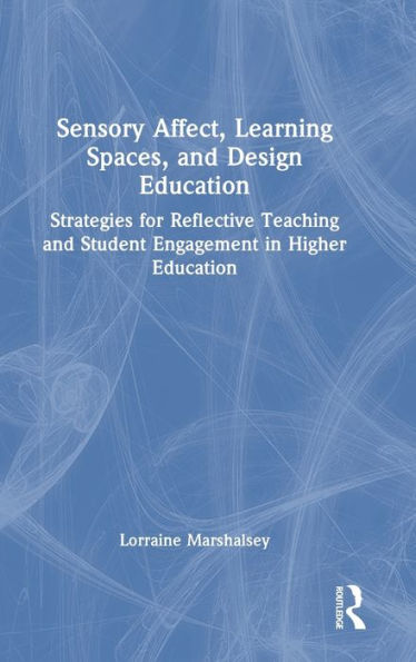 Sensory Affect, Learning Spaces, And Design Education
