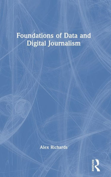 Foundations Of Data And Digital Journalism