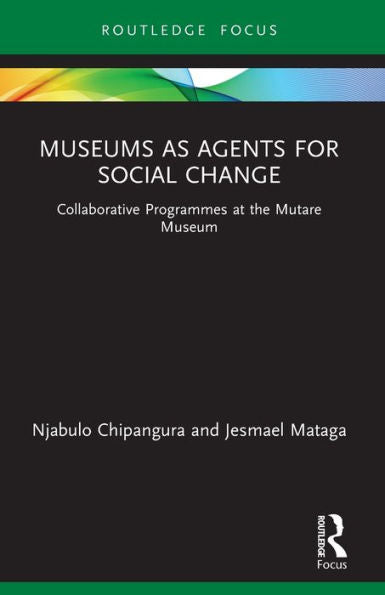 Museums As Agents For Social Change (Museums In Focus)