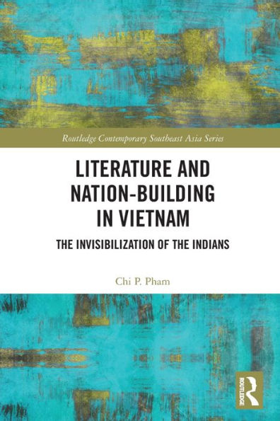 Literature And Nation-Building In Vietnam (Routledge Contemporary Southeast Asia Series)