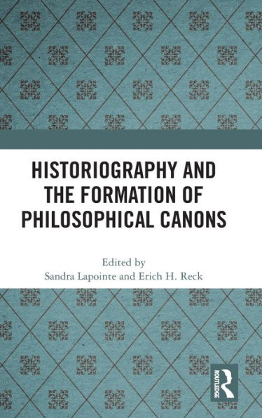 Historiography And The Formation Of Philosophical Canons