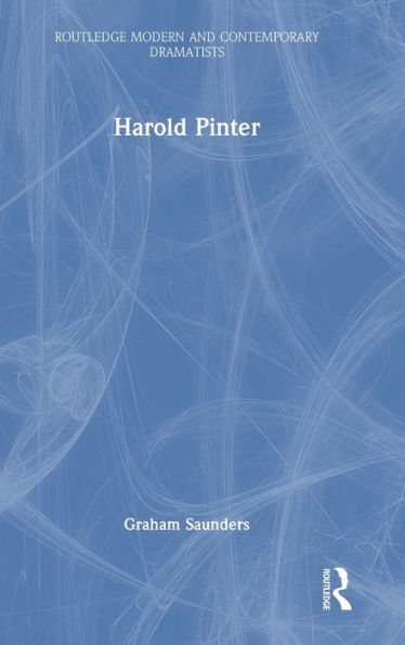 Harold Pinter (Routledge Modern And Contemporary Dramatists)