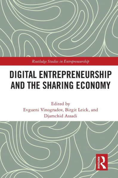 Digital Entrepreneurship And The Sharing Economy (Routledge Studies In Entrepreneurship)
