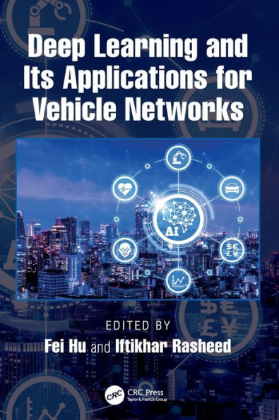 Deep Learning And Its Applications For Vehicle Networks