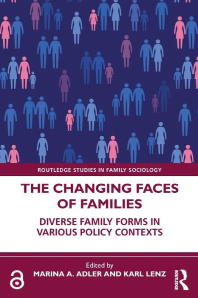 The Changing Faces Of Families (Routledge Studies In Family Sociology)