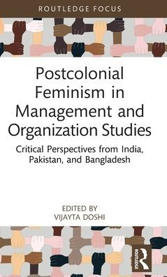 Postcolonial Feminism In Management And Organization Studies (Routledge Focus On Women Writers In Organization Studies)