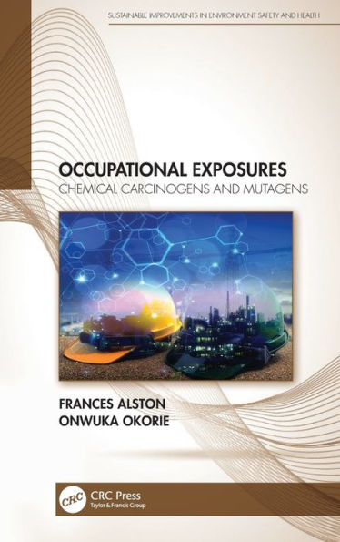 Occupational Exposures (Sustainable Improvements In Environment Safety And Health)