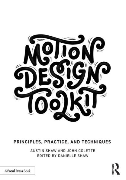 Motion Design Toolkit: Principles, Practice, And Techniques