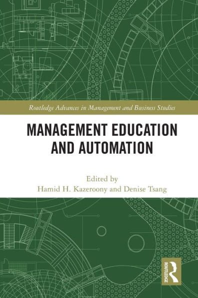 Management Education And Automation (Routledge Advances In Management And Business Studies)