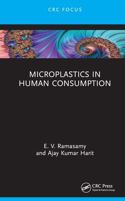 Microplastics In Human Consumption (Crc Focus)