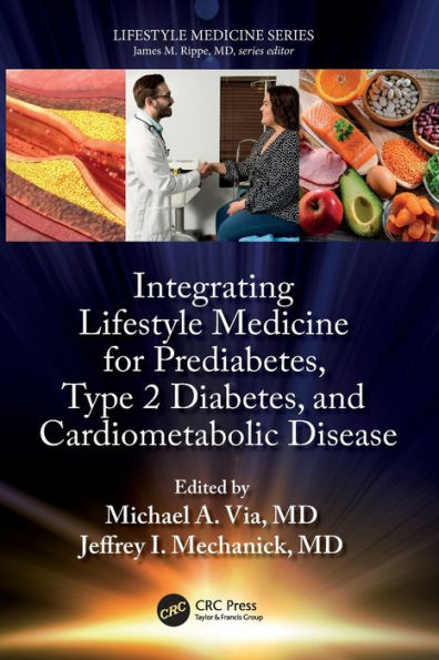 Integrating Lifestyle Medicine For Prediabetes, Type 2 Diabetes, And Cardiometabolic Disease