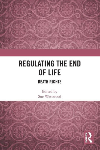 Regulating The End Of Life: Death Rights