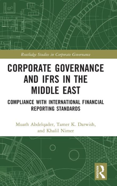 Corporate Governance And Ifrs In The Middle East (Routledge Studies In Corporate Governance)