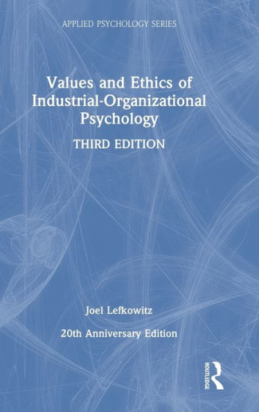 Values And Ethics Of Industrial-Organizational Psychology (Applied Psychology Series)