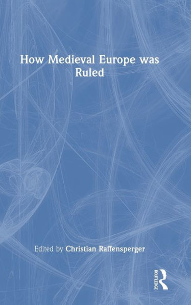 How Medieval Europe Was Ruled