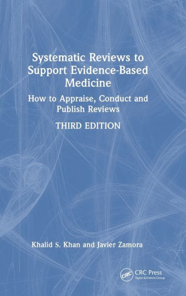 Systematic Reviews To Support Evidence-Based Medicine - 9781032114736
