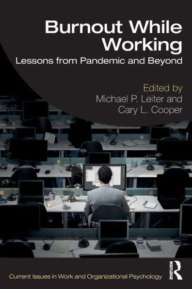 Burnout While Working (Current Issues In Work And Organizational Psychology)
