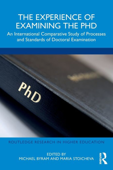 The Experience Of Examining The Phd (Routledge Research In Higher Education)
