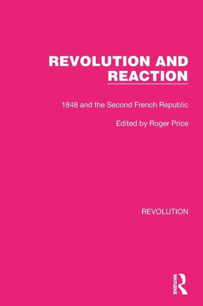 Revolution And Reaction (Routledge Library Editions: Revolution)