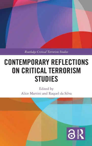 Contemporary Reflections On Critical Terrorism Studies (Routledge Critical Terrorism Studies)