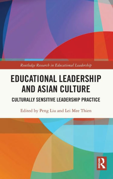 Educational Leadership And Asian Culture (Routledge Research In Educational Leadership)