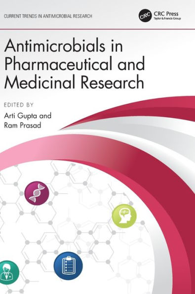 Antimicrobials In Pharmaceutical And Medicinal Research (Current Trends In Antimicrobial Research)