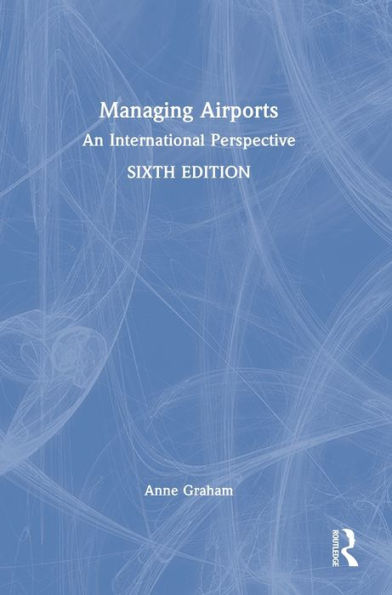 Managing Airports: An International Perspective
