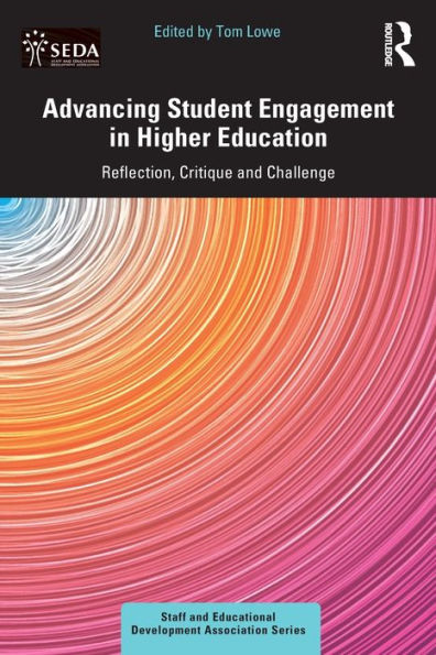 Advancing Student Engagement In Higher Education (Seda Series)
