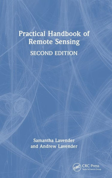 Practical Handbook Of Remote Sensing