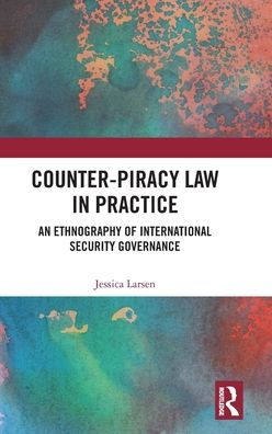 Counter-Piracy Law In Practice