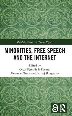 Minorities, Free Speech And The Internet (Routledge Studies In Human Rights)