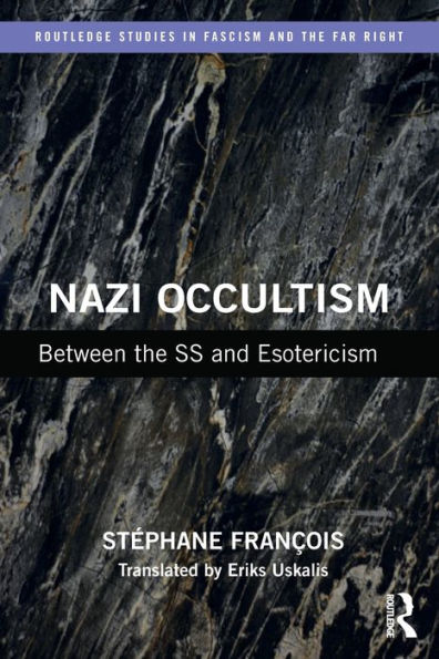 Nazi Occultism (Routledge Studies In Fascism And The Far Right)