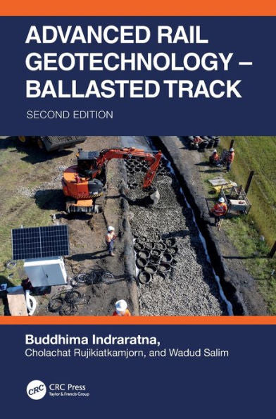 Advanced Rail Geotechnology – Ballasted Track