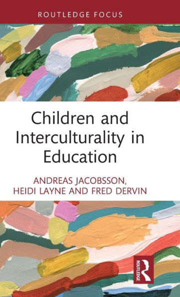 Children And Interculturality In Education (Routledge Focus)