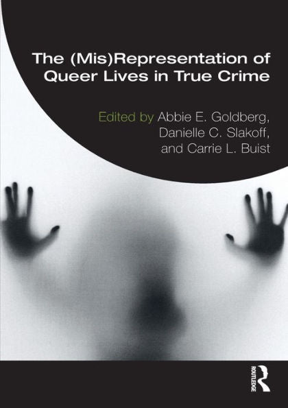 The (Mis)Representation Of Queer Lives In True Crime