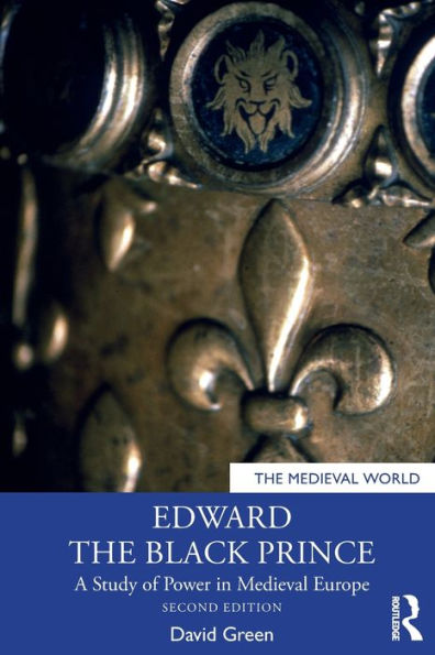 Edward The Black Prince (The Medieval World)