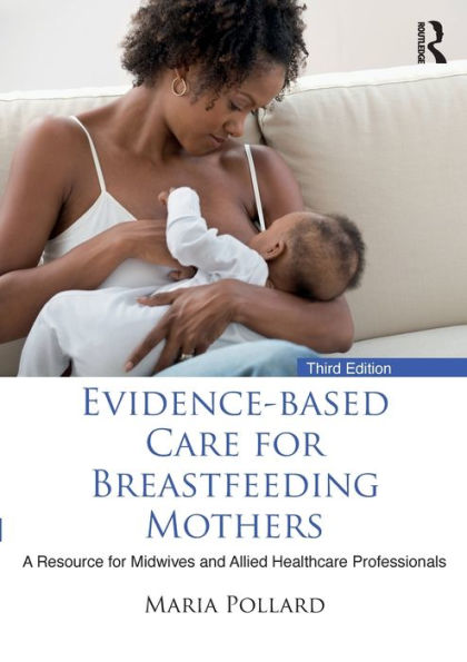 Evidence-Based Care For Breastfeeding Mothers