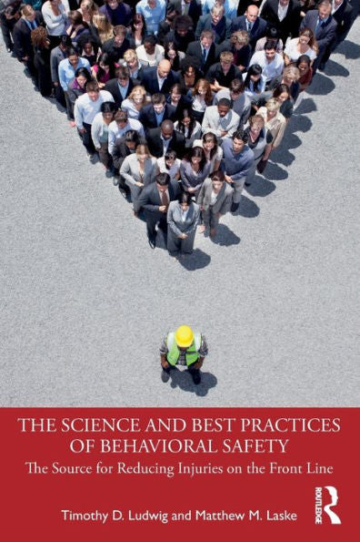 The Science And Best Practices Of Behavioral Safety