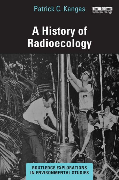 A History Of Radioecology (Routledge Explorations In Environmental Studies) - 9781032257655