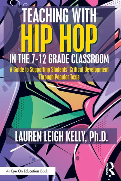 Teaching With Hip Hop In The 7-12 Grade Classroom