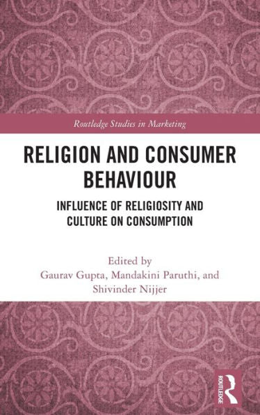 Religion And Consumer Behaviour (Routledge Studies In Marketing)