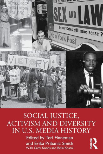 Social Justice, Activism And Diversity In U.S. Media History