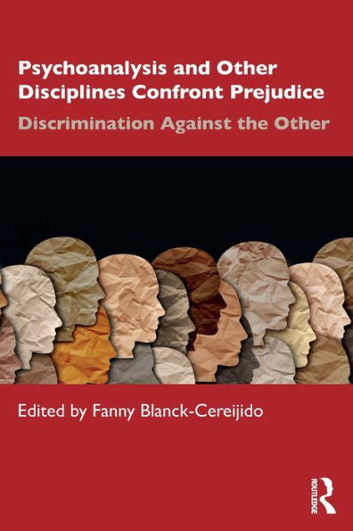 Psychoanalysis And Other Disciplines Confront Prejudice - 9781032272535