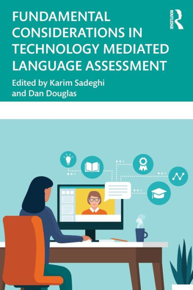 Fundamental Considerations In Technology Mediated Language Assessment
