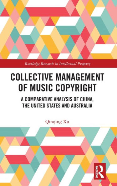Collective Management Of Music Copyright (Routledge Research In Intellectual Property)