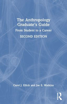 The Anthropology Graduate'S Guide